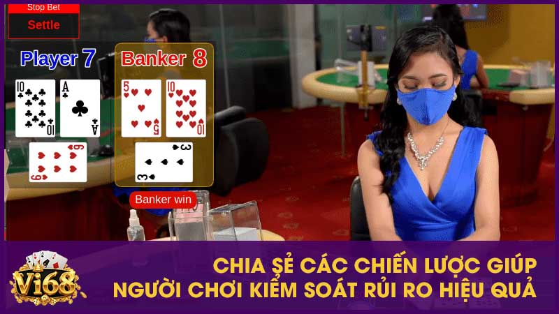 Chia sẻ các chiến lược giúp người chơi kiểm soát rủi ro hiệu quả