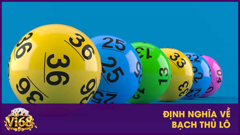 Định nghĩa về bạch thủ lô