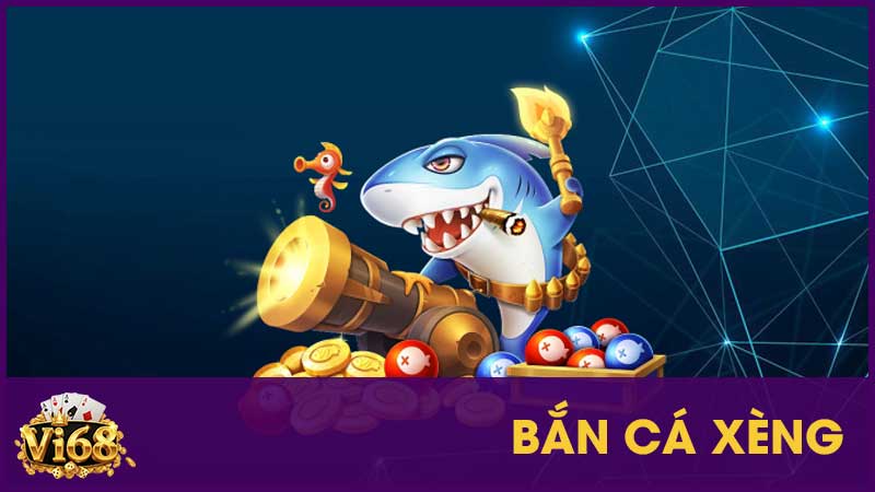 Bắn Cá Xèng - Chơi 1 lần say đắm 1 đời