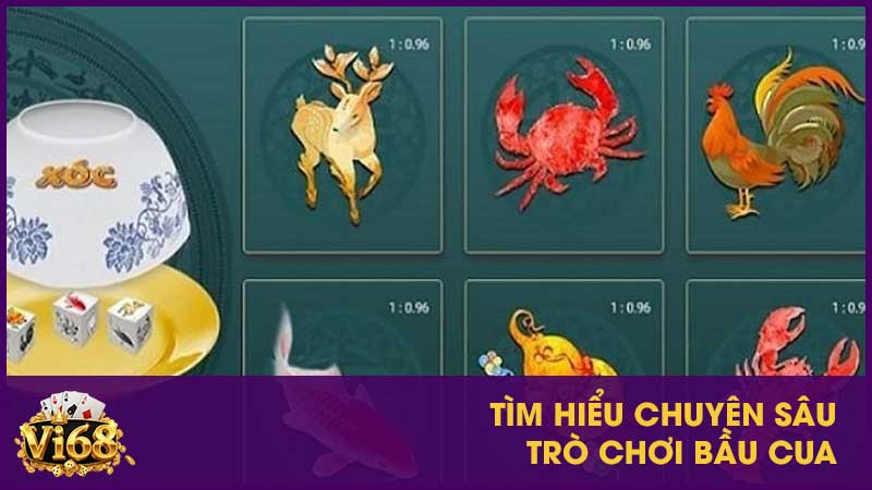 Tìm hiểu chuyên sâu trò chơi Bầu Cua