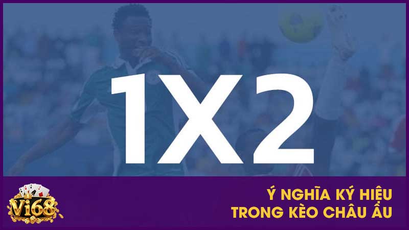 Ý nghĩa ký hiệu trong kèo châu Âu