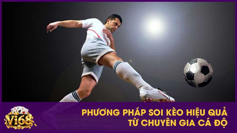 Phương pháp soi kèo hiệu quả từ chuyên gia cá độ