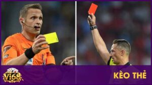Kèo thẻ – Cách chơi, soi kèo và kinh nghiệm đặt cược hiệu quả