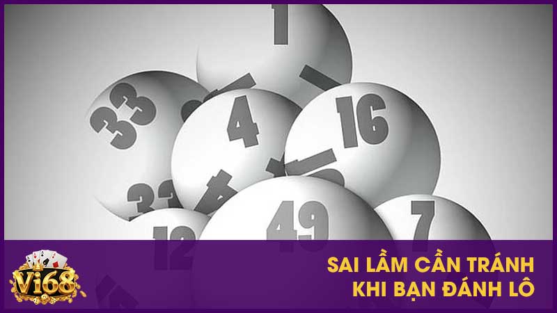 Sai lầm cần tránh khi bạn đánh lô