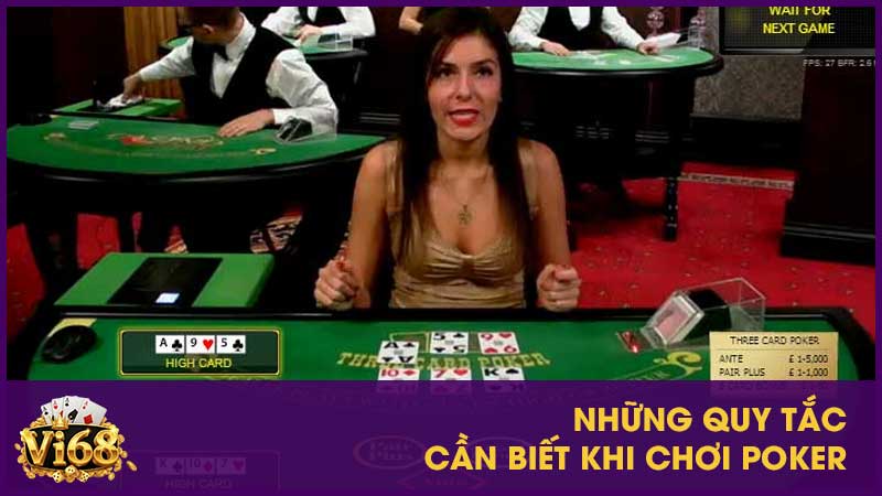 Những quy tắc cần biết khi chơi poker